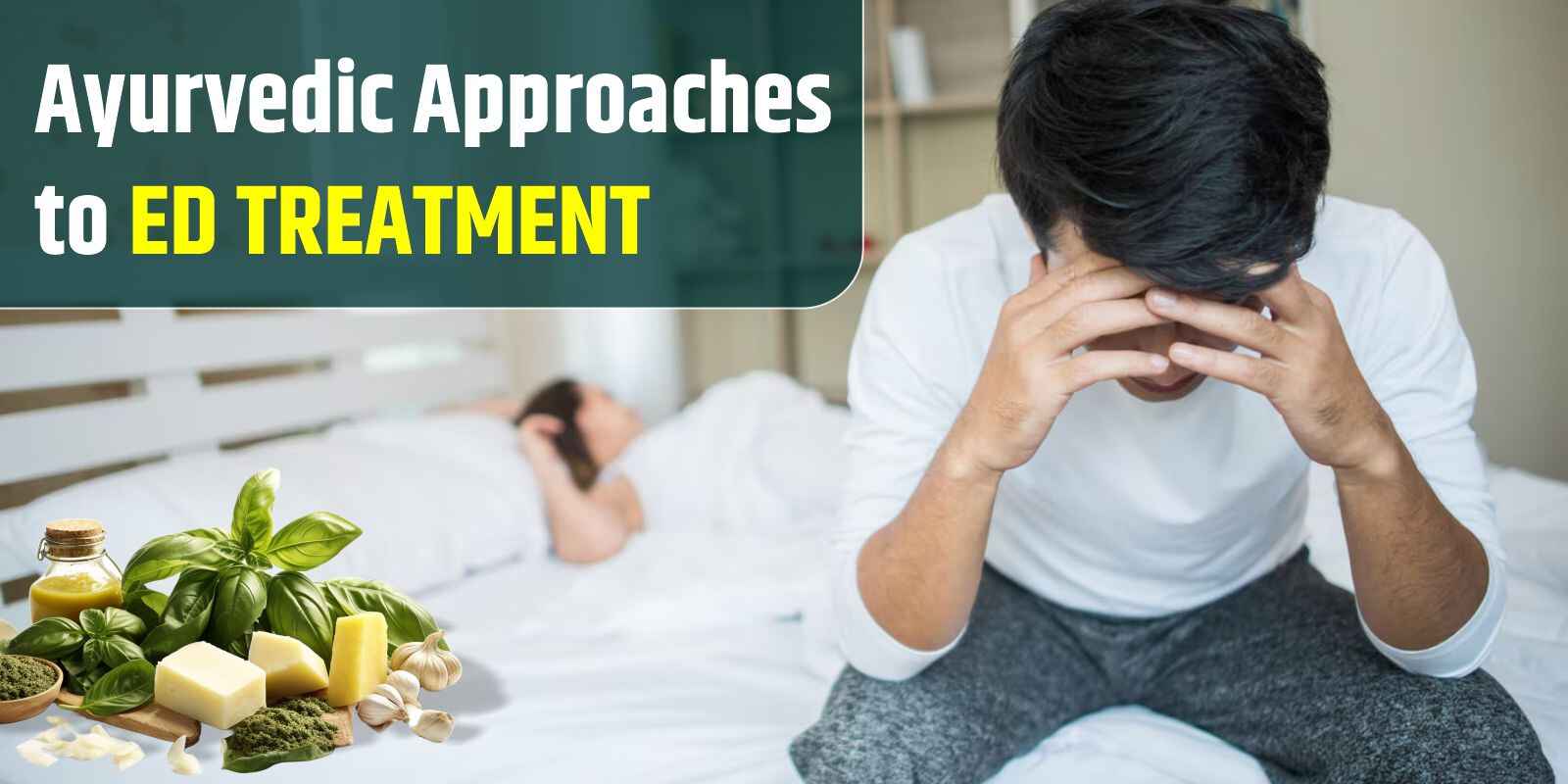 Ayurvedic Approaches to ED Treatment